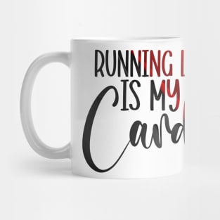 Running late is my cardio Mug